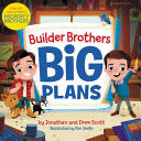Builder Brothers: Big Plans - Jonathan Scott (HarperCollins) book collectible [Barcode 9780062846624] - Main Image 1