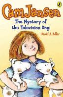 Cam Jansen and the Mystery of the Television Dog