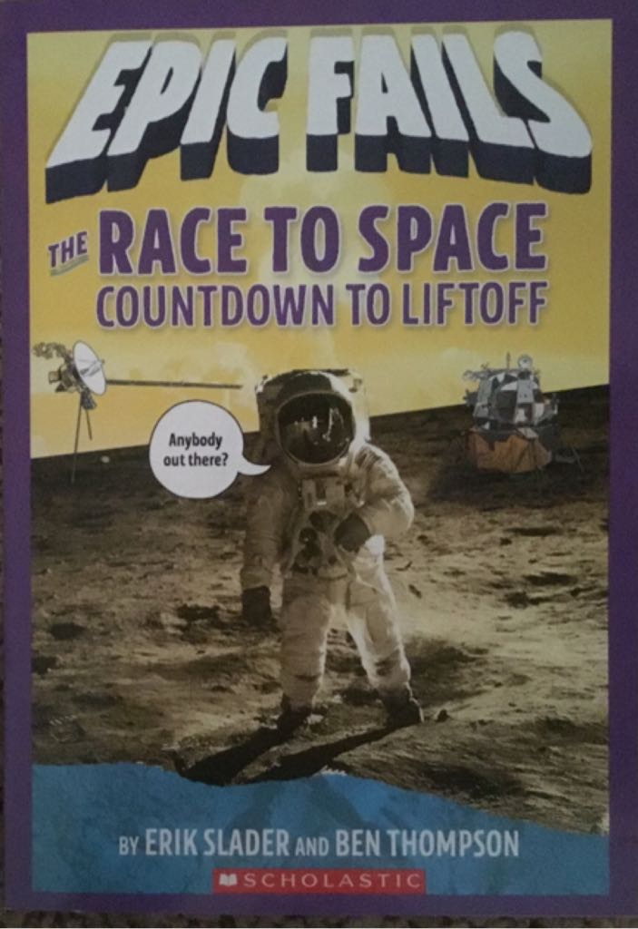 Epic Fails: The Race To Space Countdown To Liftoff - Ben Thompson book collectible [Barcode 9781338563375] - Main Image 1