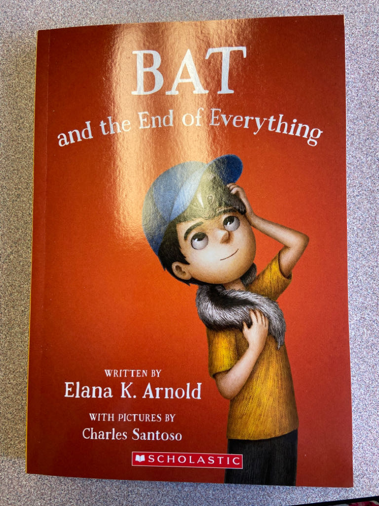 Bat and the End of Everything - Elana K. Arnold book collectible [Barcode 9781338656091] - Main Image 1