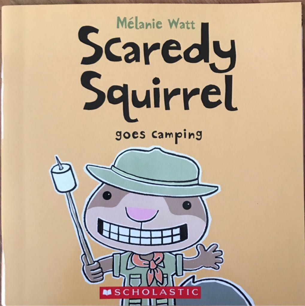 Scaredy Squirrel Goes Camping