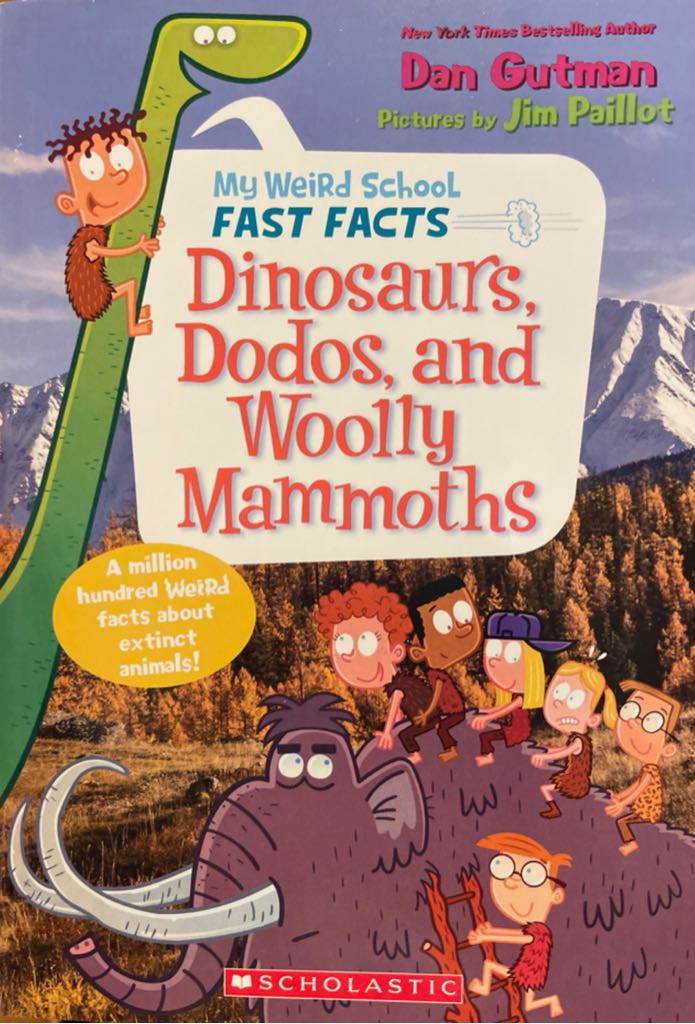 Dinosaurs, Dodos, and Woolly Mammoths