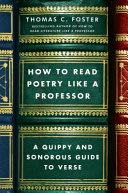 How to Read Poetry Like a Professor