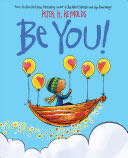 Be You! - Peter H. Reynolds (Orchard Books - Hardcover) book collectible [Barcode 9781338572315] - Main Image 1
