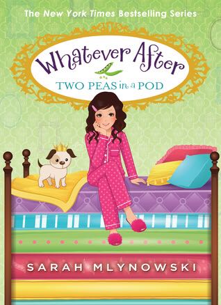 Whatever After #11: Two Peas In A Pod