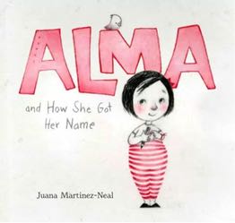 Alma and How She Got Her Name - Juana Martinez-Neal (A Scholastic Press - Paperback) book collectible [Barcode 9781338609837] - Main Image 1