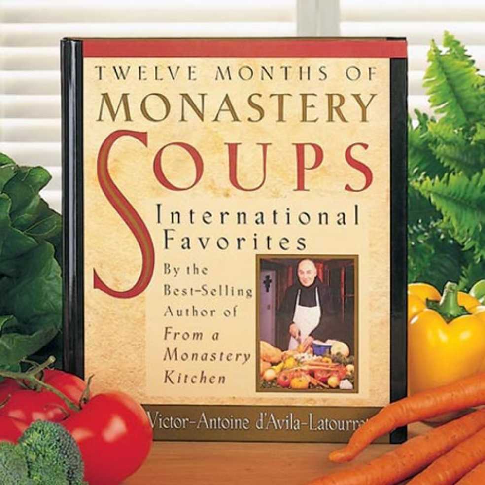 Twelve Months of Monastery Soups