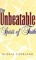 Unbeatable Spirit of Faith, The
