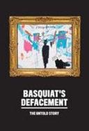 Basquiat’s Defacement