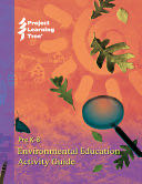 Project Learning Tree: K-8 Environmental Education Activity Guide