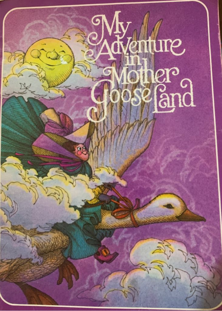 My Adventure In Mother Goose Land