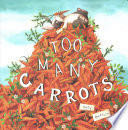 Too Many Carrots
