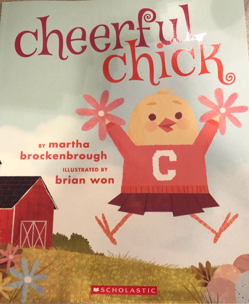 Cheerful Chick - Martha Brockenbrough book collectible [Barcode 9781338531251] - Main Image 1