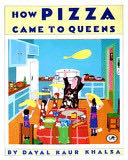 How Pizza Came to Queens - Dayal Kaur Khalsa (Clarkson Potter Publishers) book collectible [Barcode 9780517885383] - Main Image 1