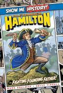 Alexander Hamilton: The Fighting Founding Father! - Mark Shulman (Portable Press) book collectible [Barcode 9781684125432] - Main Image 1