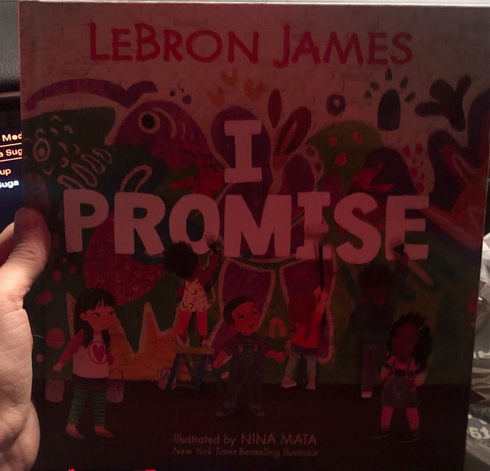 I Promise By Lebron James Children’s Book - Lebron james book collectible [Barcode 9780063228368] - Main Image 1