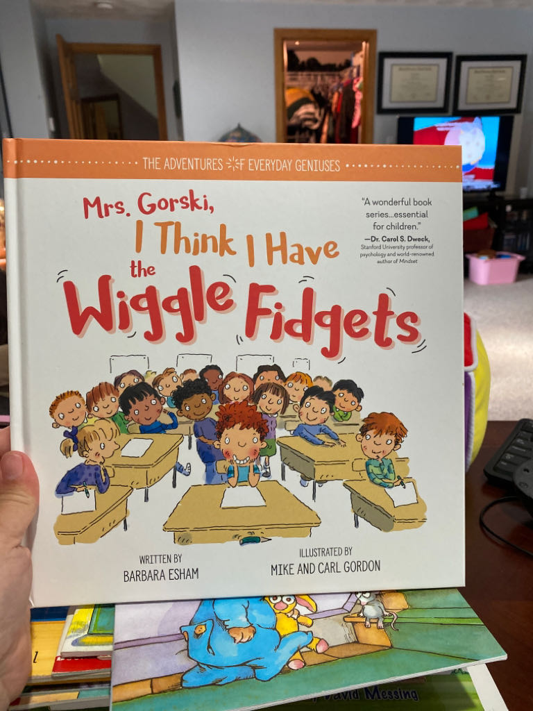 Mrs. Gorski I Think I Have The Wiggly Fidgets