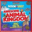 Awesome Animal Kingdom (TIME For Kids Book of WHY) - The Editors of TIME For Kids (Time Incorporated Books) book collectible [Barcode 9781603209830] - Main Image 1