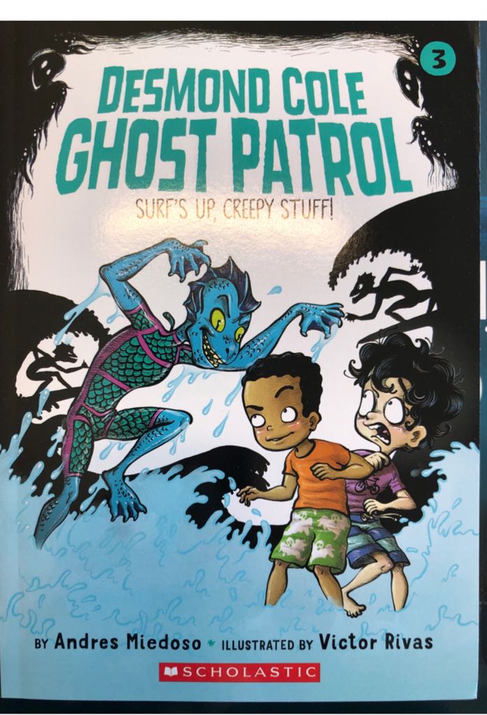 Desmond Cole Ghost Patrol: Surf’s Up, Creepy Stuff! - Andres Miedoso (Scholastic - Paperback) book collectible [Barcode 9781338577877] - Main Image 1