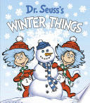 Dr. Seuss’s Winter Things
