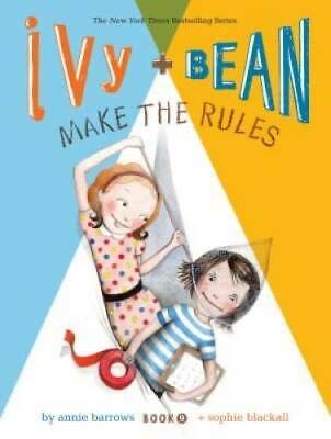 Ivy + Bean #9: Make the Rules
