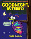 Goodnight Butterfly By Ross Burach Paperback Scholastic - Ross burach (Scholastic  - Paperback) book collectible [Barcode 9781338829358] - Main Image 1