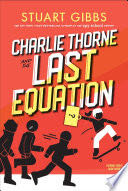 Charlie Thorne and the Last Equation - Stuart Gibbs (Simon & Schuster Books for Young Readers) book collectible [Barcode 9781534424777] - Main Image 1
