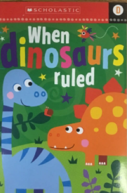 When Dinosaurs Ruled
