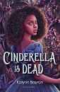 Cinderella Is Dead - Kalynn Bayron book collectible [Barcode 9781338803273] - Main Image 1