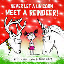 Never Let a Unicorn Meet a Reindeer! - Diane Alber book collectible [Barcode 9781951287047] - Main Image 1