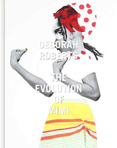 Deborah Roberts: Evolution Of Mimi