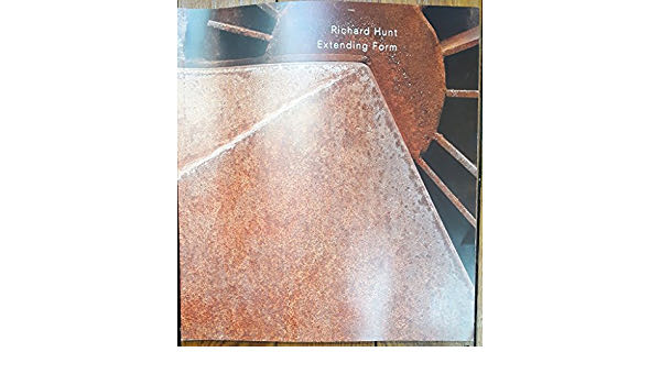 Richard Hunt: Extending Form