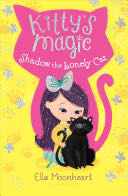 Kitty’s Magic #2 Shadow The Lonely Cat