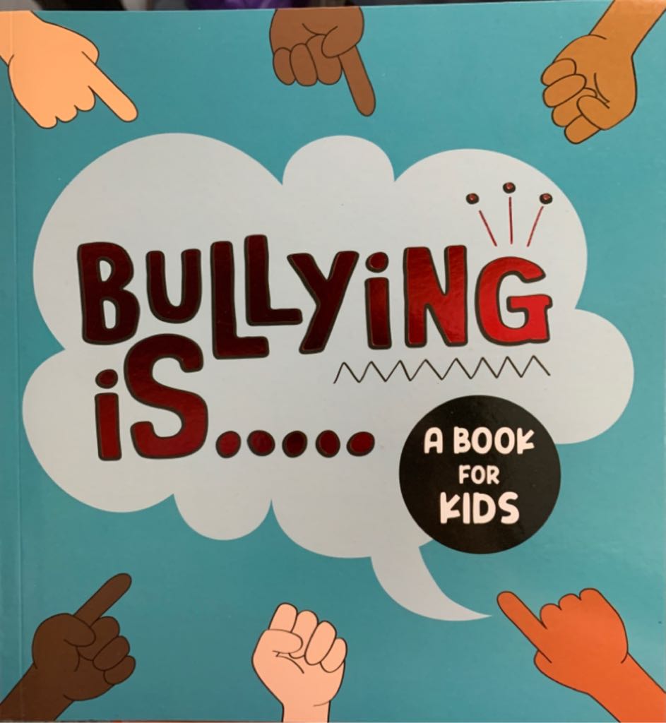 Bullying Is… A Book For Kids - Melissa Ewers book collectible - Main Image 1