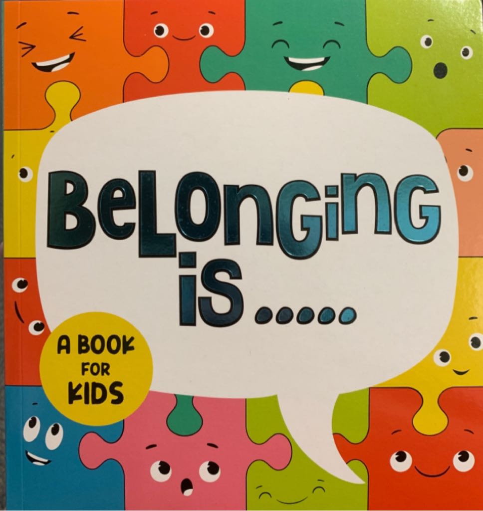 Belonging Is… A Book For Kids - Melissa Ewers book collectible - Main Image 1