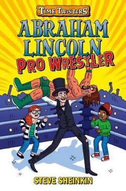 Abraham Lincoln: Pro Wrestler