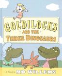 Goldilocks And The Three Dinosaurs