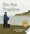 On the Trapline - David A. Robertson (Tundra Books) book collectible [Barcode 9780735266681] - Main Image 1