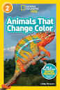 National Geographic Kids Readers: Animals That Change ... - Libby Romero (Scholastic) book collectible [Barcode 9781338652987] - Main Image 1