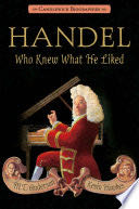 Handel, Who Knew What He Liked