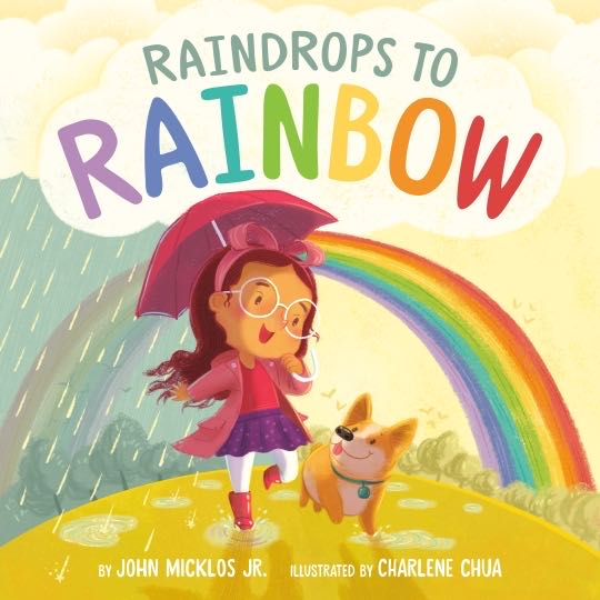 Raindrops To Rainbows