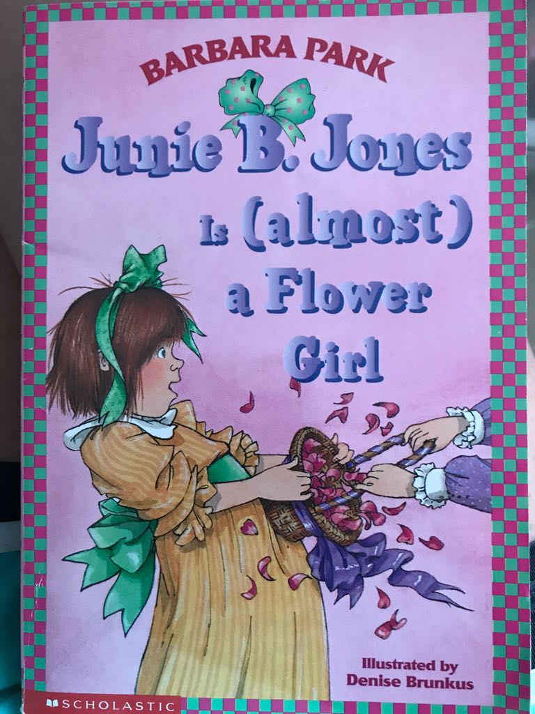 Junie B Jones Is Almost A Flower Girl