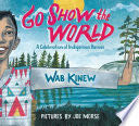 Go Show the World - Wab Kinew (Tundra Books (NY)) book collectible [Barcode 9780735262928] - Main Image 1