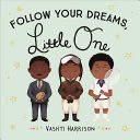 Follow Your Dreams, Little One - Vashti Harrison (LB Kids) book collectible [Barcode 9780316475150] - Main Image 1