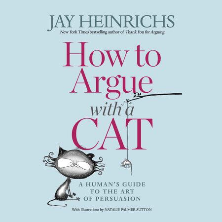 How To Argue With A Cat