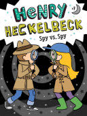 Henry Heckelbeck #7 Spy vs. Spy