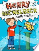 Henry Heckelbeck #4 Spells Trouble