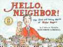 Hello, Neighbor! The Kind & Caring World of Mister Rogers