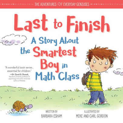 Last to Finish; A Story about the Smartest Boy in Math Class