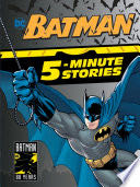 Batman 5-Minute Stories (DC Batman) - DC Comics (Random House Children’s Books - Hardcover) book collectible [Barcode 9780593123522] - Main Image 1